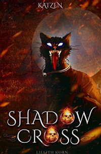 *Rezension* Shadowcross – Katzen, Lillith Korn