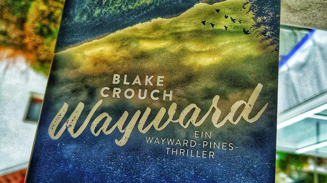 *Rezension* Wayward (2) von Blake Crouch