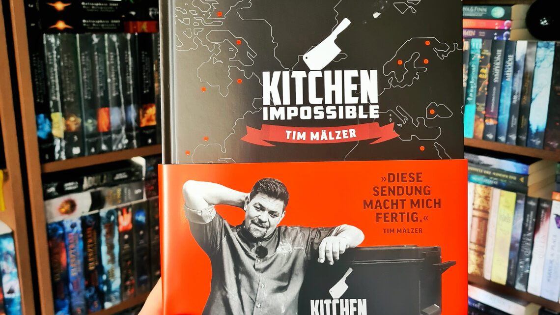 *Rezension* Kitchen Impossible von Tim Mälzer